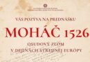 Moháč – osudový zlom v dejinách strednej Európy
